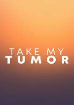 Take My Tumor solarmovie