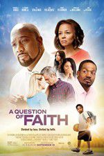Watch A Question of Faith Solarmovie