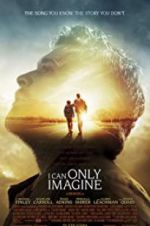 Watch I Can Only Imagine Solarmovie