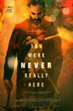 Watch You Were Never Really Here Solarmovie