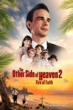 Watch The Other Side of Heaven 2: Fire of Faith Solarmovie