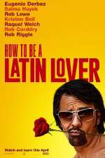Watch How to Be a Latin Lover Solarmovie