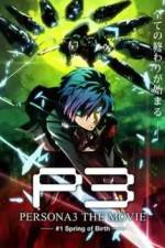 Watch Persona 3 The Movie Chapter 1, Spring of Birth Solarmovie