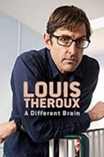 Watch Louis Theroux: A Different Brain Solarmovie