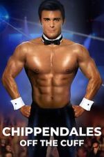 Watch Chippendales Off the Cuff Solarmovie
