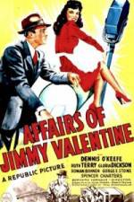 Watch The Affairs of Jimmy Valentine Solarmovie