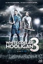 Watch White Collar Hooligan 3 Solarmovie