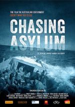 Watch Chasing Asylum Solarmovie