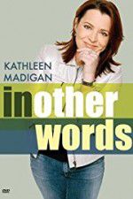 Watch Kathleen Madigan: In Other Words Solarmovie