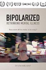 Watch Bipolarized: Rethinking Mental Illness Solarmovie
