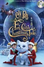Watch Elf Pets: A Fox Cub\'s Christmas Tale Solarmovie