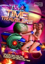 Watch T&A Time Travelers Solarmovie