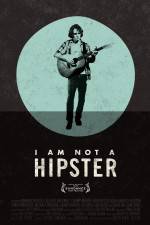 Watch I Am Not a Hipster Solarmovie