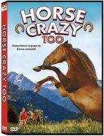 Watch Horse Crazy 2: The Legend of Grizzly Mountain Solarmovie