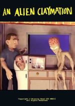 Watch An Alien Claymation (Short 2013) Solarmovie