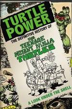 Watch Turtle Power: The Definitive History of the Teenage Mutant Ninja Turtles Solarmovie