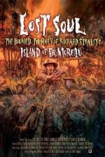 Watch Lost Soul: The Doomed Journey of Richard Stanley's Island of Dr. Moreau Solarmovie