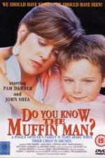 Watch Do You Know the Muffin Man? Solarmovie