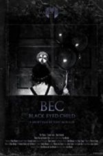 Watch Black Eyed Child (BEC) Solarmovie