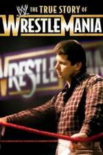 Watch The True Story of WrestleMania Solarmovie