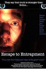 Watch Escape to Entrapment Solarmovie