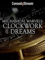 Watch Mechanical Marvels: Clockwork Dreams Solarmovie