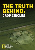Watch The Truth Behind Crop Circles Solarmovie