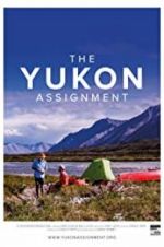 Watch The Yukon Assignment Solarmovie