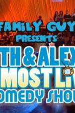 Watch Family Guy Presents Seth & Alex's Almost Live Comedy Show Solarmovie