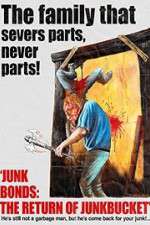 Watch Junk Bonds The Return of Junkbucket Solarmovie