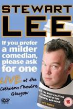 Watch Stewart Lee - If You Prefer A Milder Comedian Please Ask For One Solarmovie