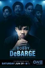 Watch The Bobby DeBarge Story Solarmovie