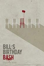 Watch Bill\'s Birthday Bash Solarmovie