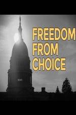 Watch Freedom from Choice Solarmovie