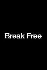 Watch Break Free Solarmovie