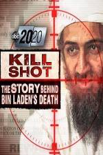 Watch 2020 US 2011.05.06 Kill Shot Bin Ladens Death Solarmovie