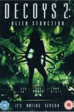Watch Decoys 2: Alien Seduction Solarmovie