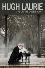 Watch Hugh Laurie: Live on the Queen Mary (2013) Solarmovie