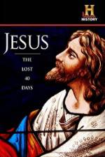 Watch History Channel Jesus The Lost 40 Days Solarmovie