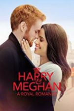 Watch Harry & Meghan: A Royal Romance Solarmovie