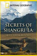 Watch National Geographic Secrets of Shangri-La Quest For Sacred Caves Solarmovie