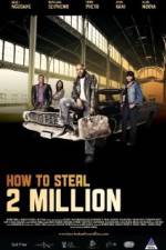 Watch How to Steal 2 Million Solarmovie