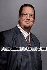 Watch Penn Jillette\'s Street Cred Solarmovie