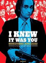 Watch I Knew It Was You: Rediscovering John Cazale Solarmovie