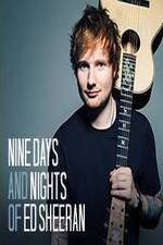 Watch Nine Days and Nights of Ed Sheeran Solarmovie