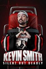 Watch Kevin Smith: Silent But Deadly Solarmovie