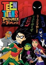 Watch Teen Titans: Trouble in Tokyo Solarmovie