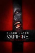 Watch Black Water Vampire Solarmovie