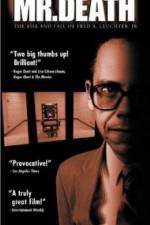 Watch Mr Death The Rise and Fall of Fred A Leuchter Jr Solarmovie