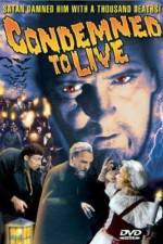 Watch Condemned to Live Solarmovie